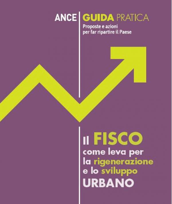 Fisco_e_rigenerazione_urbana_on_line_la_quarta_guida_pratica_dell_Ance