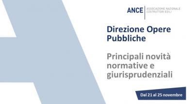 Opere_pubbliche_le_principali_novit_normative_e_giurisprudenziali_dal_21_al_25_novembre_2022