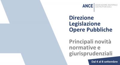 Ance_Legislazione_Opere_pubbliche_le_principali_novit_normative_e_giurisprudenziali_dal_4_all_8_settembre_2023