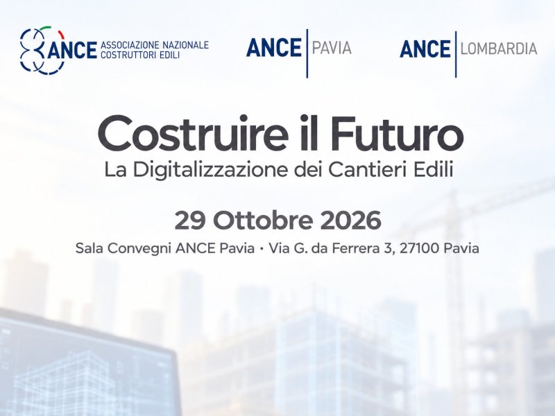 CONVEGNO: "Costruire il futuro: la digitalizzazione dei cantieri edili" - 29 ottobre 2026 - Riconoscimento CFP