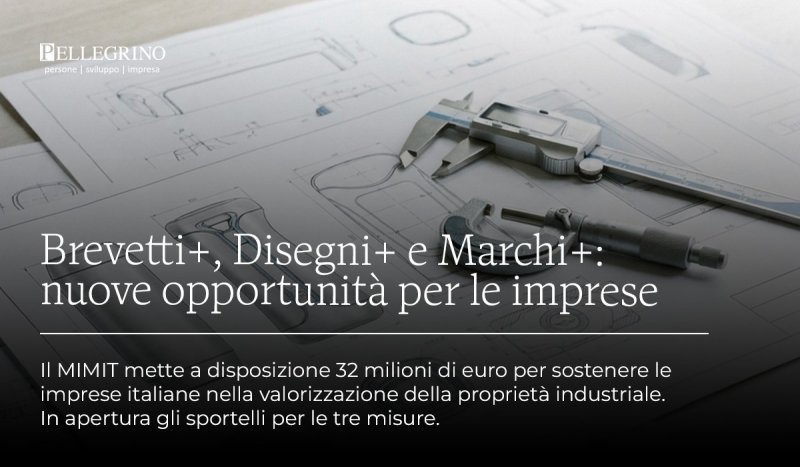 Brevetti+, Disegni+ e Marchi+: si avvicina l’apertura delle domande