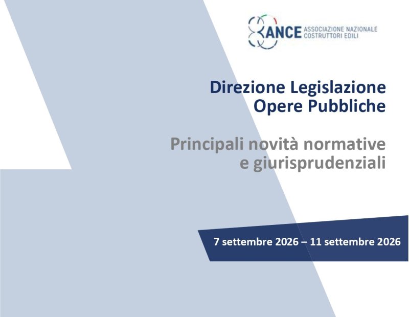 Legislazione Opere Pubbliche: le principali novità normative e giurisprudenziali dal 7 all'11 settembre 2026