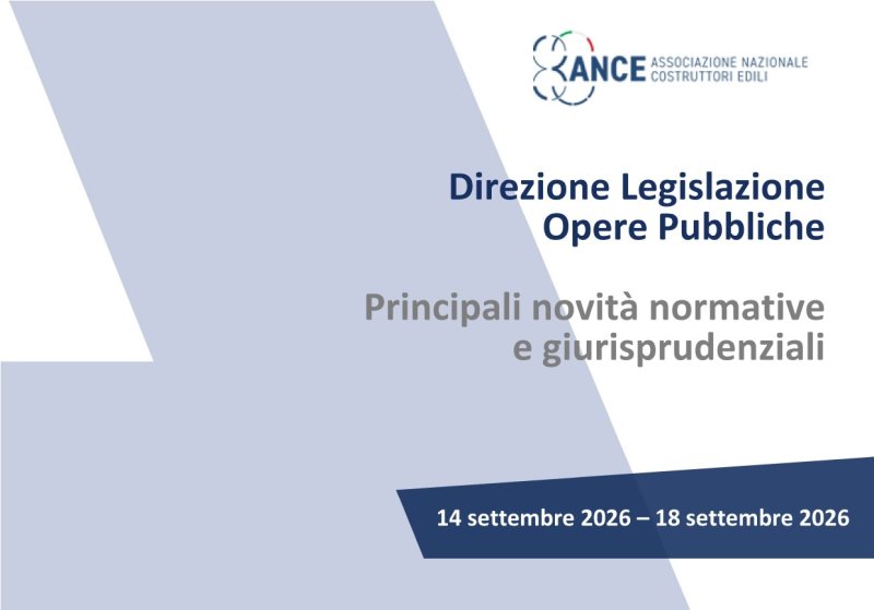 Legislazione Opere Pubbliche: Le principali novità normative e giurisprudenziali dal 14 al 18 settembre